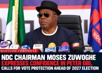 NDC CHAIRMAN MOSES ZUWOGHE EXPRESSES CONFIDENCE IN PETER OBI, CALLS FOR VOTE PROTECTION AHEAD OF 2027 ELECTION